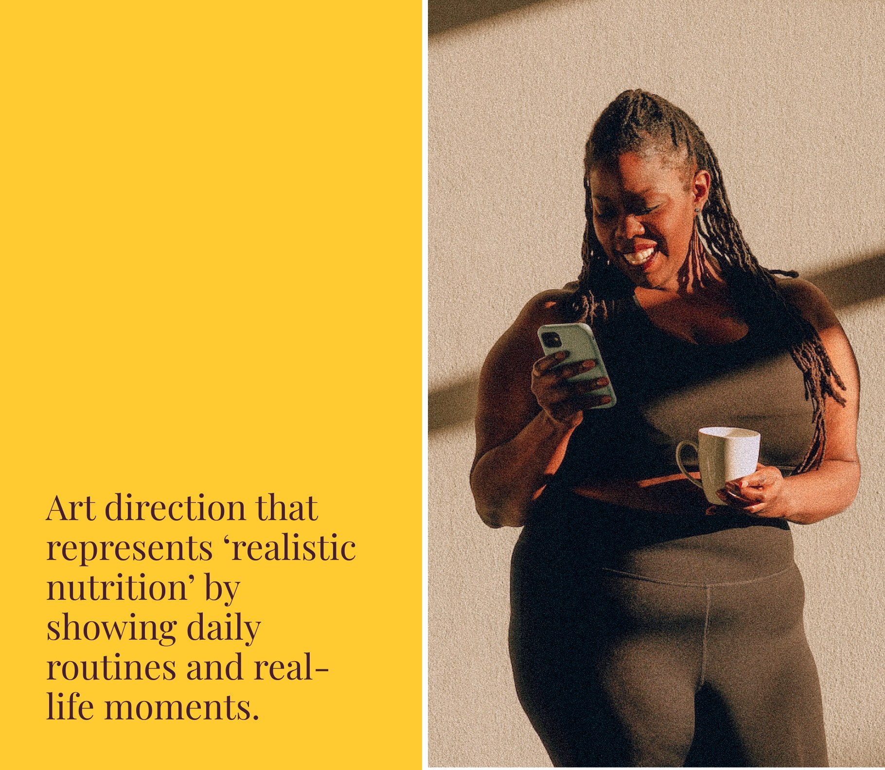 Art direction that represents realistic nutrition by showing daily routines and real-life moments